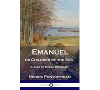 Emanuel or Children of the Soil: A Tale of Rural Denmark