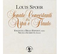 Emanuela Degli Esposita - Louis Spohr: Sonate Concertanti Per Arpa E Flauto
