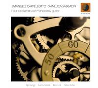 Emanuele Cappellotto - Four Clockworks Mandolin & Guitar
