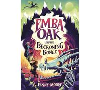 Emba Oak and the Beckoning Bones