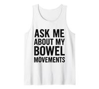 Embarrassing Ask Me About My Bowel Movements Funny Cringe Tank Top