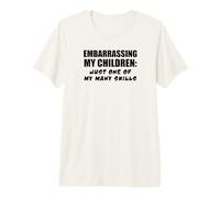 Embarrassing My Children Mom Dad Funny Parents Premium T-Shirt