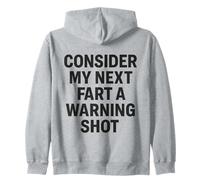 Embarrassing Next Fart a Warning Shot Funny Cringe Joke Zip Hoodie