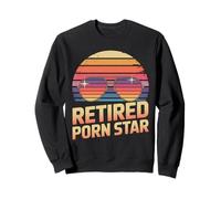 Embarrassing Retired Porn Star Adult Humor Pun Inappropriate Sweatshirt