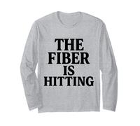 Embarrassing The Fiber is Hitting Funny Cringe Awkward Gag Long Sleeve T-Shirt