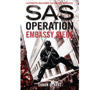 Embassy Siege: A Gripping Special Air Service Suspense Novel of the 1980 London Crisis (SAS Operation)