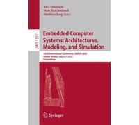 Embedded Computer Systems: Architectures, Modeling, and Simulation : 22nd International Conference, SAMOS 2022, Samos, Greece, July 3-7, 2022, Proceedings