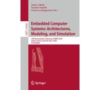 Embedded Computer Systems: Architectures, Modeling, and Simulation : 25th International Conference, SAMOS 2025, Samos, Greece, June 28-July 3, 2025, Proceedings