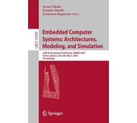 Embedded Computer Systems: Architectures, Modeling, and Simulation: 25th International Conference, SAMOS 2025, Samos, Greece, June 28-July 3, 2025, ... (Lecture Notes in Computer Science, 16560)