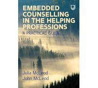 Embedded Counselling in the Helping Professions: A Practical Guide