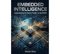Embedded Intelligence: Implementing On-Device TinyML on the ESP32