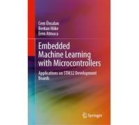 Embedded Machine Learning with Microcontrollers: Applications on STM32 Development Boards