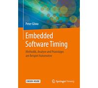 Embedded Software Timing: Methodik, Analyse und Praxistipps am Beispiel Automotive