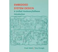 Embedded System Design: A Unified Hardware / Software Introduction