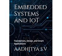 Embedded Systems and IoT: Foundations, Design, and Smart Applications