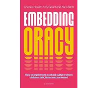 Embedding Oracy: How to implement a school culture where children talk, listen and are heard