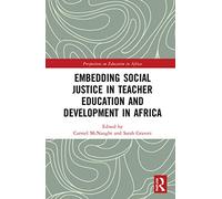 Embedding Social Justice in Teacher Education and Development in Africa (Perspectives on Education in Africa)