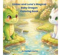 Ember and Luna's Magical Baby Dragon Coloring Book (Ember the Baby Dragon)