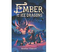Ember and the Ice Dragons