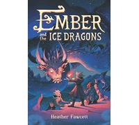 Ember and the Ice Dragons