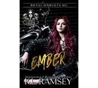 Ember: RHMC, Biker Chicks, Harlots, RBMC Spinoff, Strong Female Lead: 1 (Royal Harlots: Yonkers, NY Chapter)