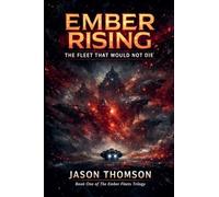 Ember Rising: The Fleet That Would Not Die (1)