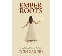 Ember Roots: Every Ember Begins in the Roots