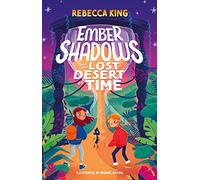Ember Shadows and the Lost Desert of Time: Book 2 (Ember Shadows)