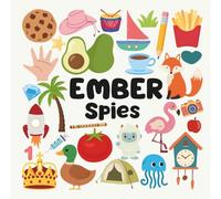 Ember Spies with a Little Eye: A Fun and Engaging Search and Find Book for Kids Ages 3-6