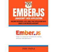 EmberJS Javascript web application: Building Enterprise-Level Single Page Applications with Ember.js and Modern JavaScript