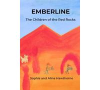 EMBERLINE: The Children of the Red Rocks (The Emberline Series)