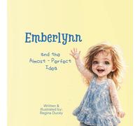 Emberlynn and the Almost-Perfect Idea