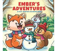 Ember's Adventures: A Cozy Winter Coloring Book for Adults and Teens with an Adorable Fox Character, Bold and Easy Designs for Stress Relief