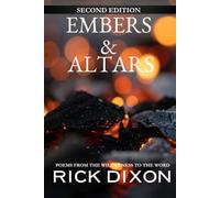 Embers & Altars-SECOND EDITION: Poems From The Wilderness To The Word (Poems Of Grace)