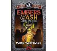 Embers & Ash: Legacy of Queens (Eldros Legacy: Pyranon)