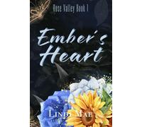 Ember's Heart: Small Town; Brothers Best Friend; Second Chance Romance