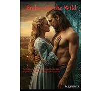 Embers in the Wild: He lived in the shadows. She longed for the light. Together, they found something neither expected (The Ashen Hearts Series)