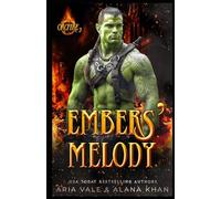 Embers' Melody: A Forbidden Love, Bad Boy, Protective Hero Orc Firefighter Romance