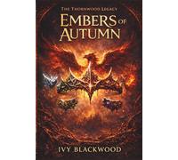 Embers of Autumn: A Dark Fae Reverse Harem Romance (The Thornwood Legacy Book 4)