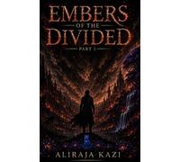 Embers of the Divided: Part 1 (The Morvael Saga)