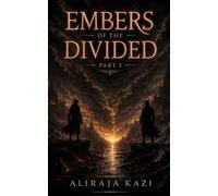 Embers of the Divided: Part 3 (The Morvael Saga)