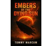 Embers of the Dying Sun