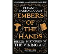 Embers of the Hands : Hidden Histories of the Viking Age