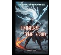 Embers of the Void: The Ashen Crown (The Heartfire Chronicles)