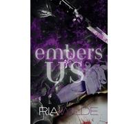 Embers of Us: A Standalone Dark Romance: 3 (Burn For Me)