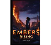Embers Rising: The Saga Continues (Ashes)