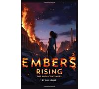 Embers Rising: The Saga Continues (Ashes)