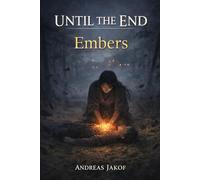 Embers (Until the End)