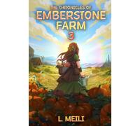 Emberstone Farm 3: A Cozy Fantasy LitRPG (The Chronicles of Emberstone Farm)