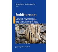 Embitterment: Societal, psychological, and clinical perspectives